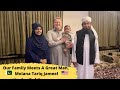 Our family meets a great man molana tariq jameel