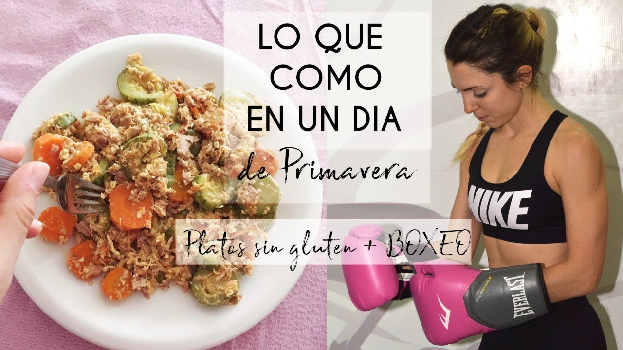 LO QUE COMO EN UN DIA | PLATOS SIN GLUTEN | BOXEO video phone beyonce mp3