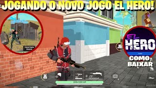 JOGANDO O NOVO JOGO EL HERO! GAMEPLAY OFICIAL DO NOVO JOGO DO EL GATO! COMO JOGAR EL HERO!!