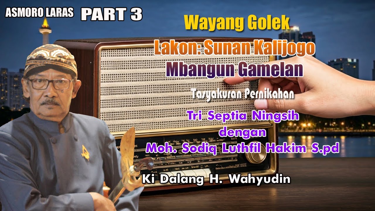 WAYANG GOLEK DALANG WAHYUDIN || SUNAN KALIJOGO MBAGUN GAMELAN PART 3