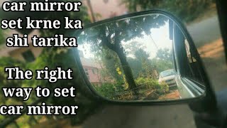 Car mirror set karne ka shi tarika