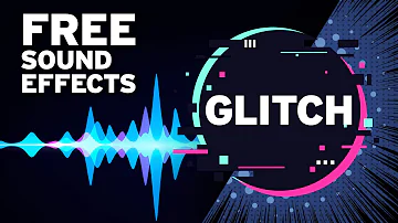 30 FREE GLITCH SOUND EFFECTS [No Copyright]