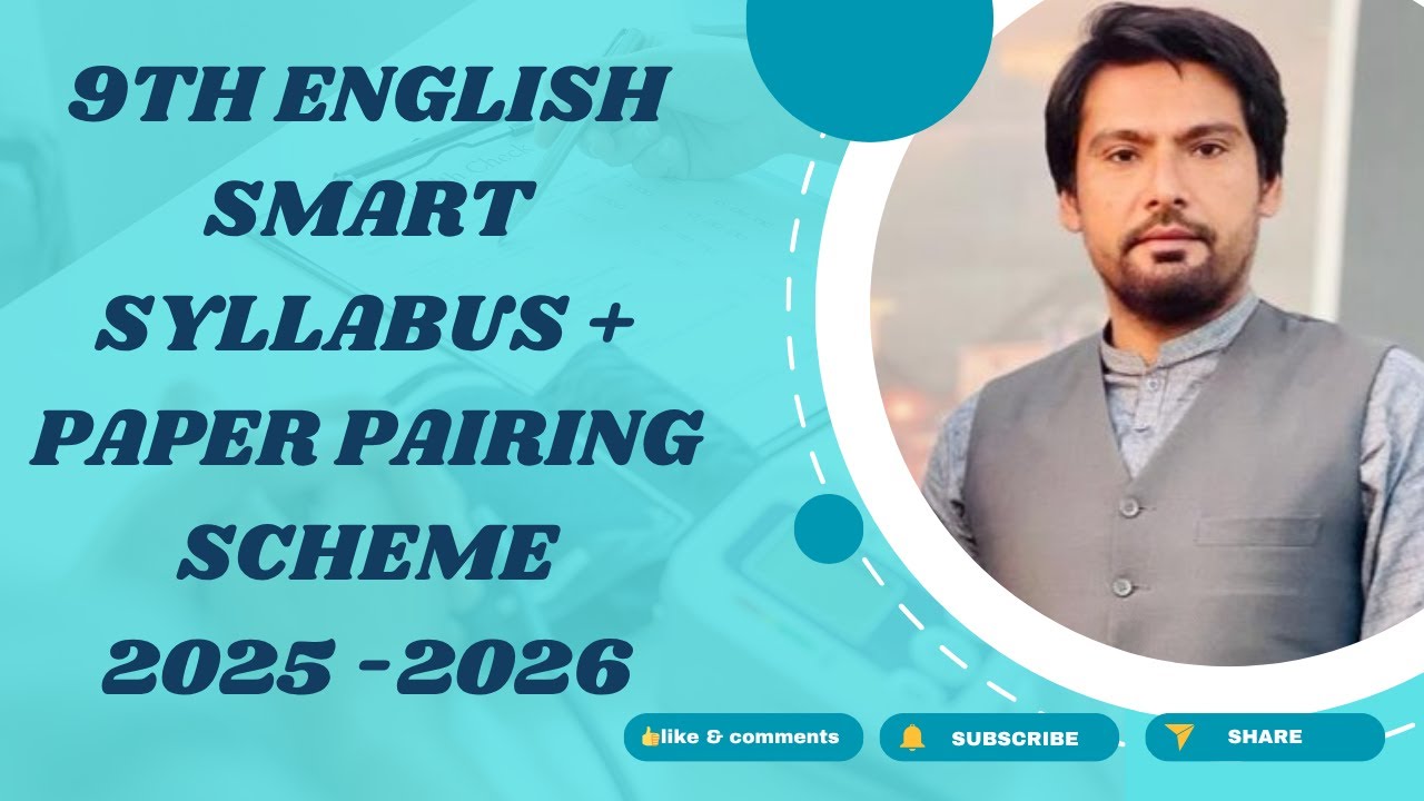 9th class smart syllabus and paper pairing scheme for English 2025-2026 - 9th English smart syllabus
