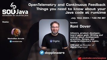 SouJava Talks: OpenTelemetry & Continuous Feedback - Know your Java code at runtime by Roni Dover