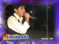 PRIMICIA 2013 - UNCION X FE (UNA NOCHE DE VERANO) EN VIVO.mpg