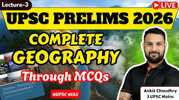 UPSC PRELIMS 2026: Complete Geography Through MCQs by Ankit Sir| Lecture - 3 | NCERT & PYQs Based