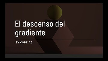 El descenso del gradiente | Teoría | Code AG