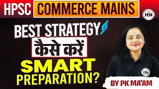 HPSC Assistant Professor Commerce Mains 2025  | Full Strategy &amp; Plan | By PK MAM