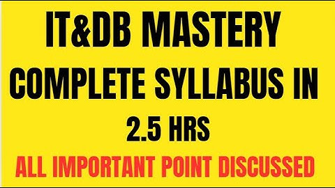 IT&DB MASTERY: COMPLETE SYLLABUS REVISION IN 2.5 HOURS | ULTIMATE GUIDE