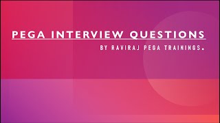 Famous Pega Interview Questions, Dynamic Class Referencing in Pega implementation. Net Worth