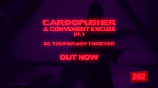 Cardopusher - Temporary Forever (Official Audio)