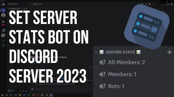 Set Server Stats Bot on Discord Server 2023