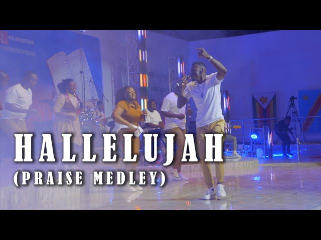 Hallelujah Praise  Medley - FIG Worship Culture ft Munashe Maravanyika class=