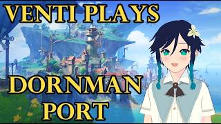 Venti Plays Dornman Port in Genshin (and causes trouble)