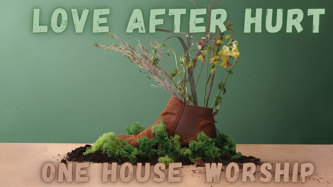 Love after hurt one house worship (lyric video ) YouTube