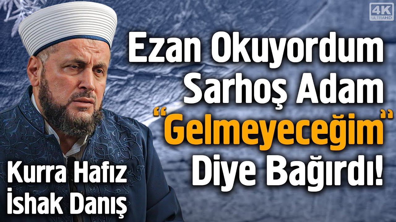 Ezan Okuyordum Sarhoş Adam 