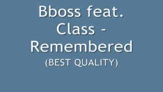 Bboss feat. Class - Remembered