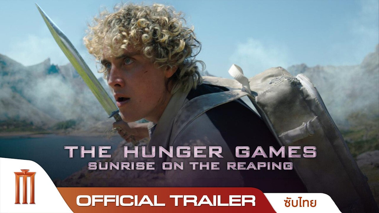 The Hunger Games: Sunrise on the Reaping - Official Trailer [ซับไทย]
