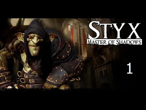 Styx Master of Shadows Прохождение на русском Часть 1 Воспоминания