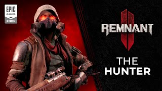 Remnant 2 – Hunter Archetype Reveal Trailer