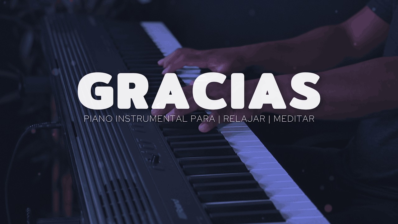 1 HORA - MUSICA PARA ORAR - PIANO INSTRUMENTAL- GRACIAS - FONDO MUSICAL