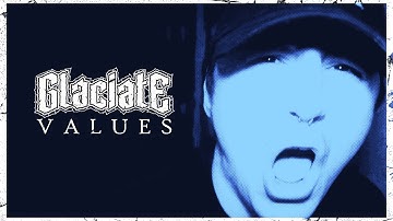 Glaciate - VALUES (Official Video)
