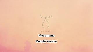 Metronome Kenshi Yonezu, Lirik Dan Terjemahan Bahasa Indonesia