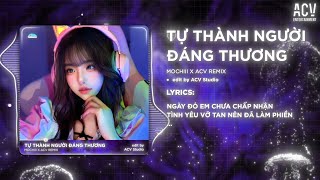 Tự Thành Người Đáng Thương Remix - Mochiii Cover x ACV Remix | Bản 🎵