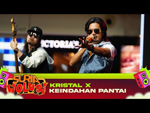 Kristal X - Keindahan Pantai (LIVE) | KONSERT SURIAVOLUSI (The Curve)