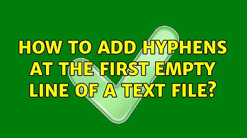 Unix & Linux: How to add hyphens at the first empty line of a text file? (4 Solutions!!)