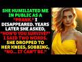 She Humiliated Me in Public as a 'Prank ' I Disappeared  Years Later She  Cheating Wife Reddit St