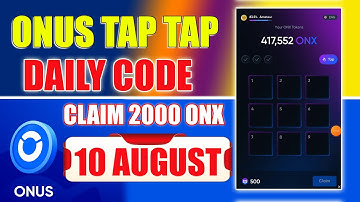 ONUS Tap Tap Tap Daily Code Today 10 August | ONX Daily Code Today $ONX Coin Airdrop
