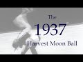 The 1937 Harvest Moon Ball