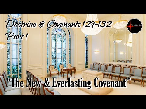 Come Follow Me - Doctrine and Covenants 129-131: 