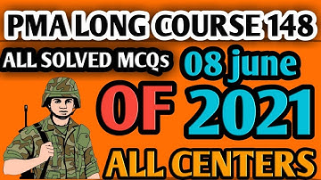 PMA LONG COURSE 148 ALL SOLVED MCQs OF 08 JUNE 2021 | PMA LONG COURSE | Honoured Sir