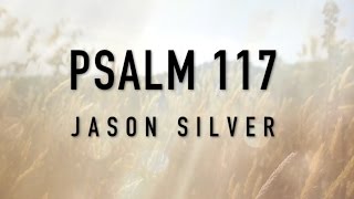 🎤 Psalm 117 Song - Faithful Love [OLD VERSION]