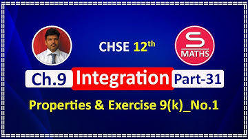 Part 31 | Properties of Definite Integrals | Exercise 9(k)_No.1 | CHSE 12th