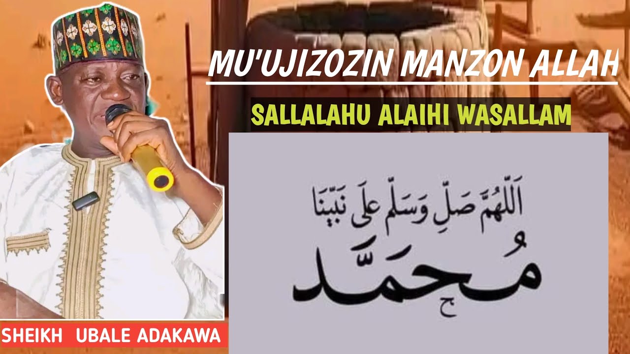 Sheikh malam ubale adakawa, kissar mu'ujizojin Annabi  Muhammad  sallalahu alaihi wasalam.