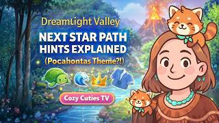Dreamlight Valley Next Star Path Hints Explained 🐢🌊🦋👑🌋👔 (Pocahontas Theme?!)