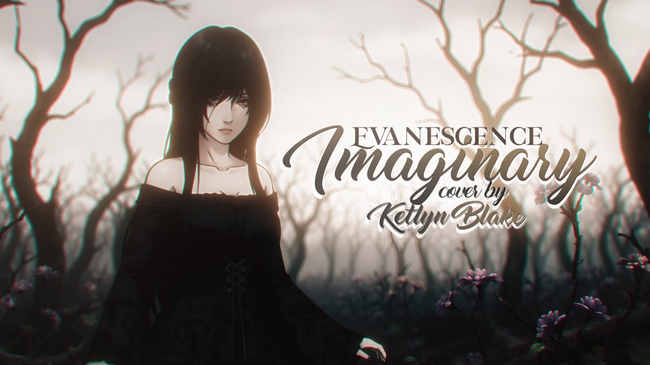 Imaginary - Evanescence | Cover by Ketlyn Blake