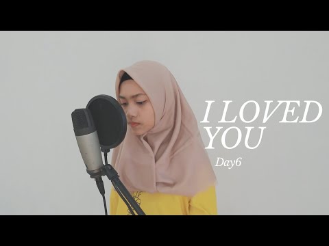 I Loved You - Day6 ( 데이식스 ) Cover by Afta Nariswari