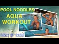 Water Exercises with Pool Noodles: complete workout with my best and favorite moves of 2020