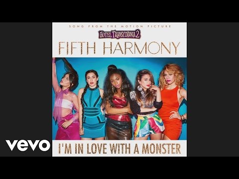 Fifth Harmony - I'm In Love With A Monster (Audio)