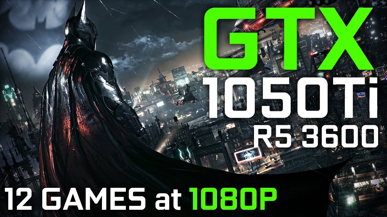GTX 1050 Ti + RYZEN 5 3600 TEST IN 24 GAMES - YouTube