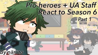 Pro heroes + UA Staff react to Season 6 - By Nārūtø-