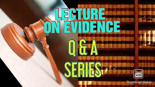 LECTURE ON INDIAN EVIDENCE // BASIC, Q&S