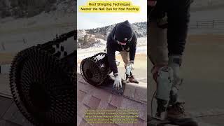 Master the Nail Gun: Fast Roof Shingling Techniques!