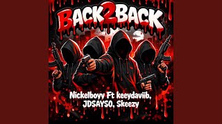 Back2Back (feat. Keeydaviib, JD SaySo & Skeezy)