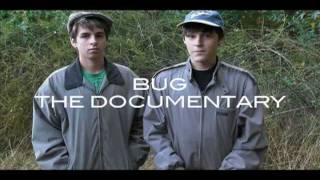 Bug: The Documentary