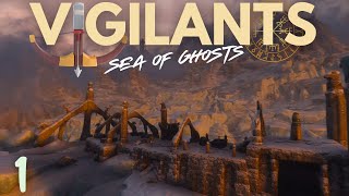 The Ultimate Vigilant Playthrough 1 | "Sea of Ghosts Explorer"